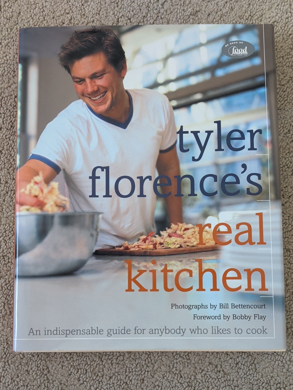 Tyler Florence's Real Kitchen Cookbook Hardcover First Edition